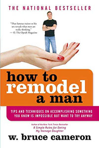 How to Remodel a Man 