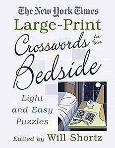 The New York Times Large-Print Crosswords for Your Bedside 