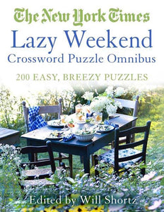 The New York Times Lazy Weekend Crossword Puzzle Omnibus 