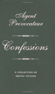 Agent Provocateur: Confessions 