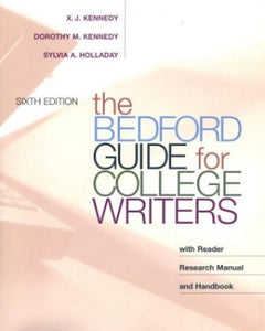 The Bedford Guide for College Writers with Reader, Research Manual, and Handbook 