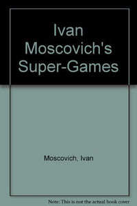 Ivan Moscovich's Super-Games 