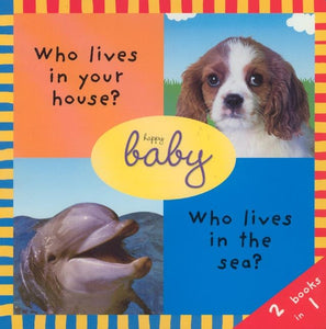 2 Books in 1: Who Lives in Your House and Who Lives in the Sea? 