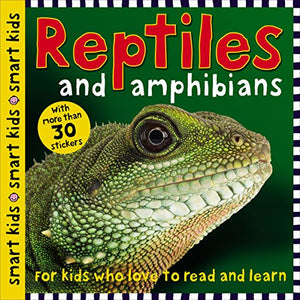 Smart Kids: Reptiles and Amphibians 