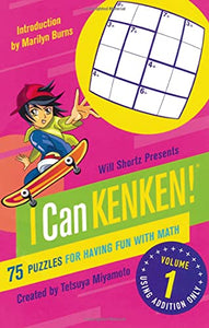 Will Shortz Presents I Can KenKen! Volume 1 