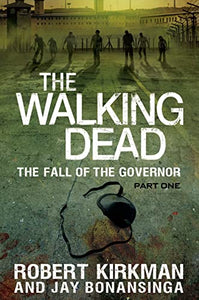 The Walking Dead: The Fall of the Governor: Part One 