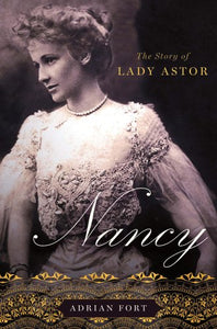 Nancy: The Story of Lady Astor 