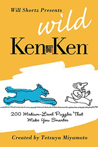 Will Shortz Presents Wild KenKen 