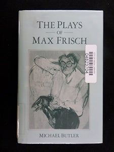 The Plays of Max Frisch 