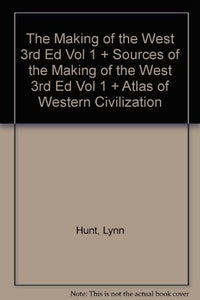 The Making of the West rd Ed Vol   Sources of the Making of the West rd Ed Vol   Atlas of Western Civilization 