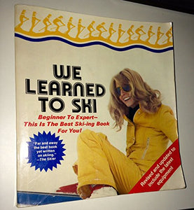 We Learned to Ski 3rd Ed. 