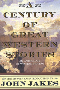 A Century of Great Western Stories 