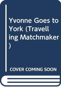 Yvonne Goes to York 