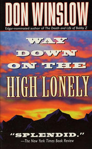 Way Down on the High Lonely 