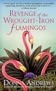 Revenge of the Wrought-Iron Flamingos 