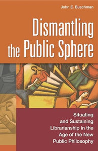 Dismantling the Public Sphere 