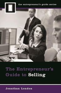 The Entrepreneur's Guide to Selling 