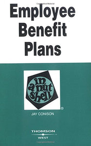 Employee Benefit Plans in a Nutshell 