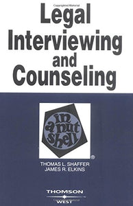 Legal Interviewing and Counseling in a Nutshell 