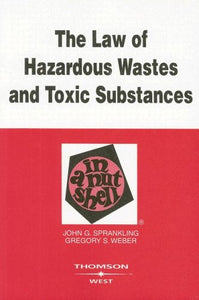 The Law of Hazardous Wastes and Toxic Substances in a Nutshell 