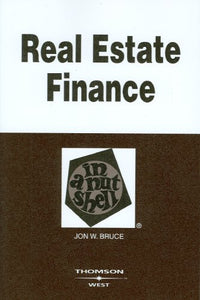 Real Estate Finance in a Nutshell 