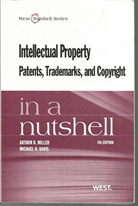 Intellectual Property, Patents,Trademarks, and Copyright in a Nutshell 