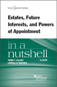 Estates, Future Interests and Powers of Appointment in a Nutshell 