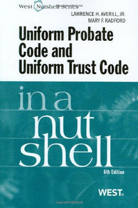 Uniform Probate Code and Uniform Trust Code in a Nutshell 