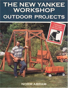 The New Yankee Workshop Outdoor Projects 