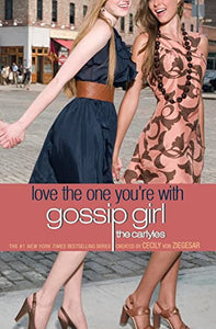 Gossip Girl, The Carlyles #4: Love the One You're With 