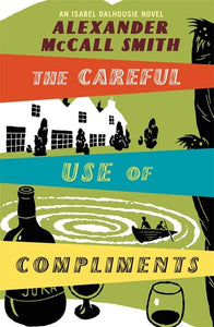 The Careful Use Of Compliments 