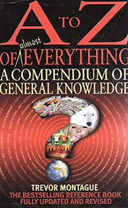 A To Z Of Everything, 3rd Edition 