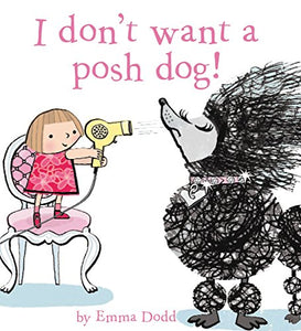 I Don't Want a Posh Dog 