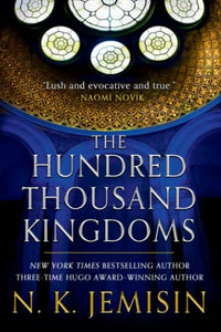 The Hundred Thousand Kingdoms 