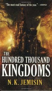 The Hundred Thousand Kingdoms 