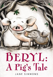 Beryl: A Pig's Tale 