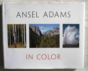 Ansel Adams in Color 