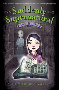 Suddenly Supernatural: School Spirit 