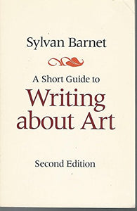 Short Guide to Writing About Art 