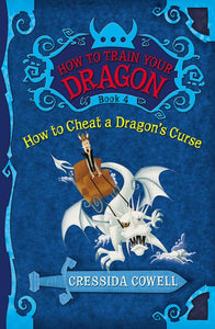 How to Train Your Dragon Book 4: How to Cheat a Dragon's Curse 