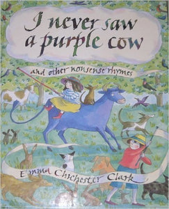 I Never Saw a Purple Cow and Other Nonsense Rhymes 