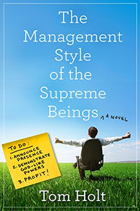 The Management Style of the Supreme Beings 