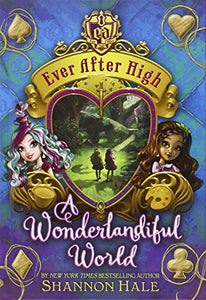 Ever After High: A Wonderlandiful World 