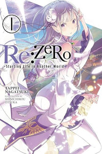 Re:ZERO -Starting Life in Another World-, Vol. 1 (light novel) 