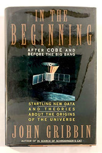 In the Beginning: After Cobe and Before the Big Bang (In the Beginning (Bay Back Books)) 