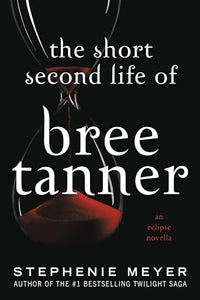 The Short Second Life of Bree Tanner 