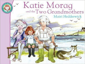 Katie Morag and the Two Grandmothers 