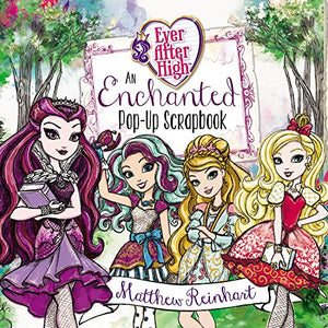 Ever After High: An Enchanted Pop-Up Scrapbook 