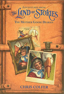 Adventures from the Land of Stories: The Mother Goose Diaries 