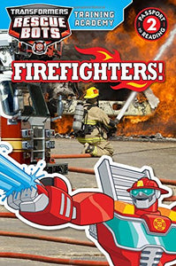 Transformers Rescue Bots: Training Academy: Firefighters! 